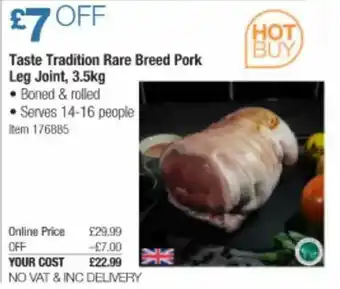Costco Taste Tradition Rare Breed Pork Leg Joint, 3.5Kg offer