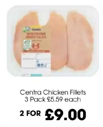 Centra Centra Chicken Fillets 3 Pack offer