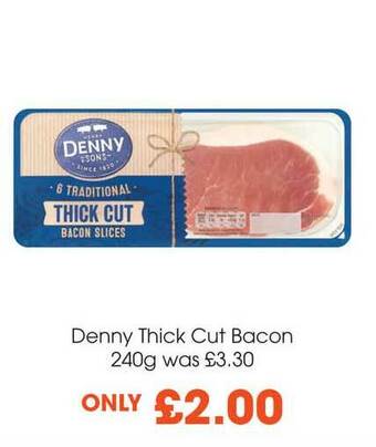 Centra Denny Thick Cut Bacon offer