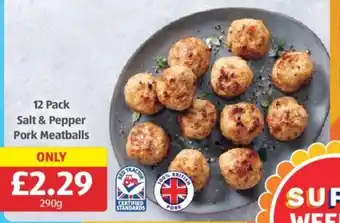 Aldi 12 Pack Salt & Pepper Pork Meatballs offer
