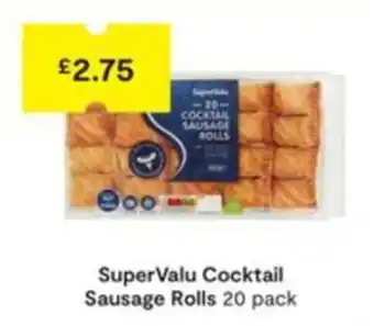 SuperValu SuperValu Cocktail Sausage Rolls 20 pack offer