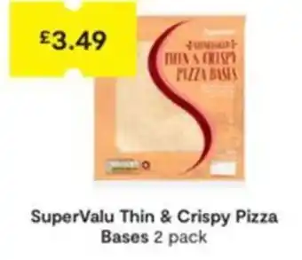 SuperValu SuperValu Thin & Crispy Pizza Bases 2 pack offer