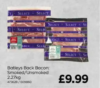 Bestway Batleys Back Bacon: Smoked-Unsmoked 2.27Kg offer