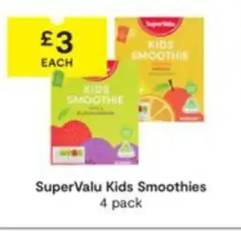 SuperValu SuperValu Kids Smoothies 4 pack offer