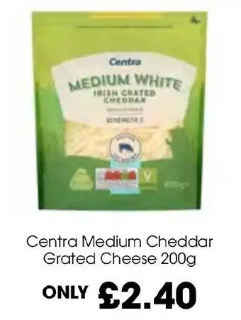 Centra Centra Medium Cheddar Grated Cheese 200g offer