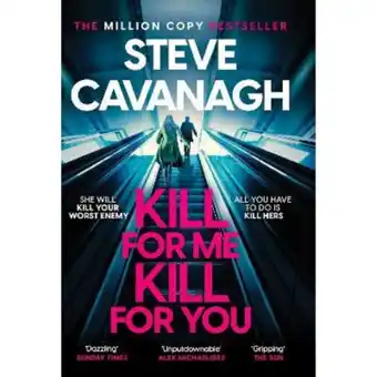 Asda Paperback Kill For Me Kill For You by Steve Cavanagh offer