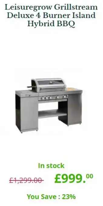 Leisuregrow Grillstream Deluxe 4 Burner Island Hybrid BBQ