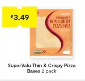 SuperValu SuperValu Thin & Crispy Pizza Bases 2 pack offer