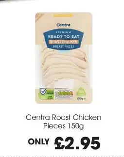 Centra Centra Roast Chicken Pieces 150g offer