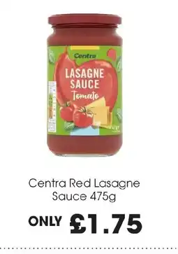 Centra Centra Red Lasagne Sauce 475g offer