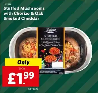 Lidl Deluxe Stuffed Mushrooms with Chorizo & Oak Smoked Cheddar 200g offer