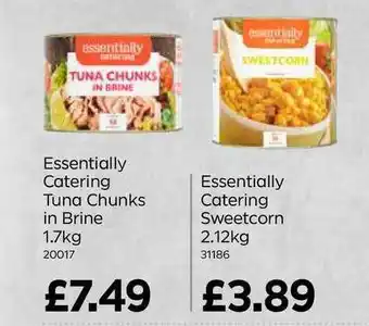 Bestway Essentially Catering Tuna Chunks In Brine Essentially Catering Sweetcorn offer