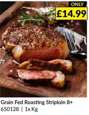 Musgrave MarketPlace Grain Fed Roasting Striploin 8+ offer