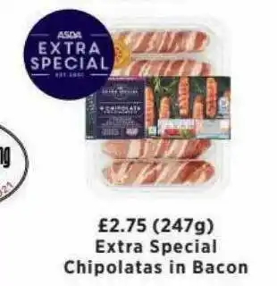 Asda Extra Special Chipolatas In Bacon offer