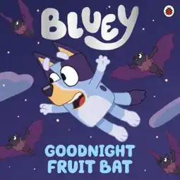 Asda Bluey: Goodnight Fruit Bat by Bluey offer