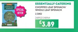 Bestway ESSENTIALLY CATERING Chopped leaf spinach/ whole leaf spinach offer