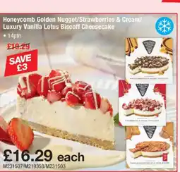 Makro Honeycomb Golden Nugget/Strawberries & Cream/ Luxury Vanilla Lotus Biscoff Cheesecake offer