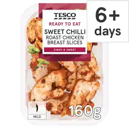 Tesco Tesco Sweet Chilli Roast Chicken Slices 160g offer