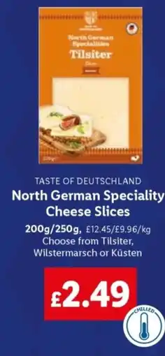 Lidl TASTE OF DEUTSCHLAND North German Speciality Cheese Slices offer