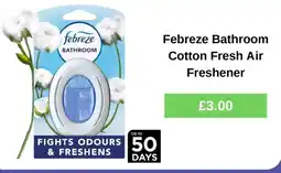 Morrisons Febreze Bathroom Cotton Fresh Air Freshener offer