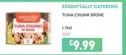 Bestway ESSENTIALLY CATERING Tuna chunk brine offer