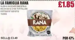 Bestway LA FAMIGLIA RANA Mush & mascarpone/spin & rico/ham & chse tortelloni offer