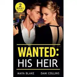 Asda Paperback Wanted: His Heir by Maya Blake / Dani Collins offer