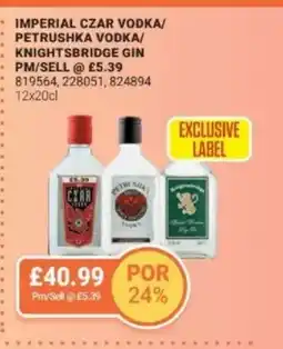 Bestway IMPERIAL Czar vodka/ petrushka vodka/ Knightsbridge gin offer