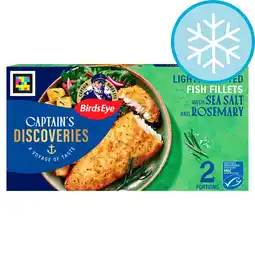 Tesco Birds Eye Captain's Discoveries Lightly Dusted Fish Fillets with Sea Salt & Rosemary 280g offer