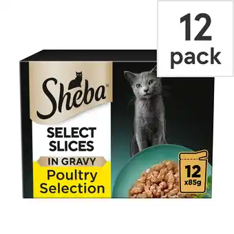 Tesco Sheba Select Slices Cat Food Pouches Poultry in Gravy 12x85g offer