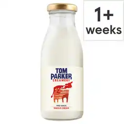 Tesco Tom Parker Creamery Free Range Single Cream 250ml offer