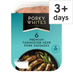 Tesco PORKY WHITES 6 PREMIUM FARMHOUSE HERB PORK SAUSAGES 400G offer