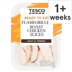 Tesco Tesco Flamegrilled Roast Chicken Slices 160g offer
