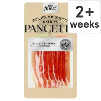 Tesco Tesco Finest Smoked Pancetta Slices 110G offer