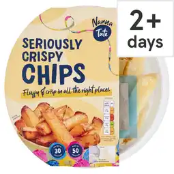 Tesco Nanna Tate Crispy Chips 450g offer