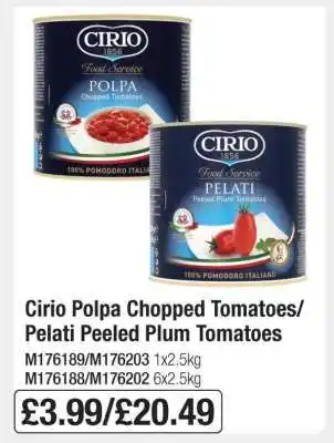 Makro Cirio Polpa Chopped Tomatoes/ Pelati Peeled Plum Tomatoes offer