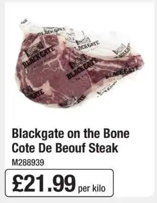 Makro Blackgate on the Bone Cote De Beouf Steak offer