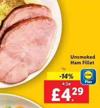 Lidl Unsmoked Ham Fillet offer