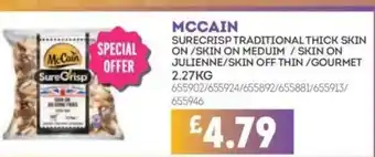 Bestway MCCAIN Surecrisp traditional thick skin on /skin on meduim / skin on julienne/skin off thin/gourmet offer