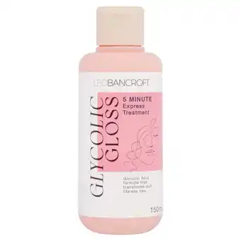 Tesco LEO BANCROFT GLYCOLIC GLOSS EXPRESS TREATMENT 150ml offer