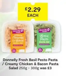 SuperValu Donnelly Fresh Basil Pesto Pasta / Creamy Chicken & Bacon Pasta Salad offer