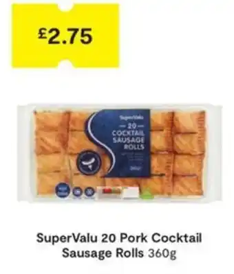 SuperValu SuperValu 20 Pork Cocktail Sausage Rolls offer