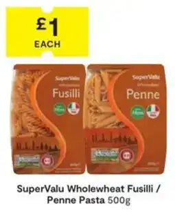 SuperValu SuperValu Wholewheat Fusilli / Penne Pasta offer