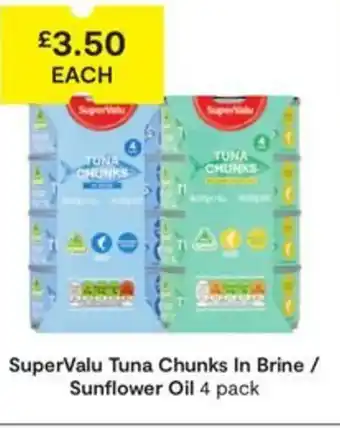 SuperValu SuperValu Tuna Chunks In Brine / Sunflower Oilk offer