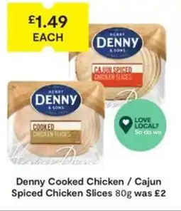 SuperValu Denny Cooked Chicken / Cajun Spiced Chicken Slices offer
