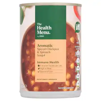 Asda The Health Menu by ASDA Aromatic Spiced Chickpea & Spinach Soup 400g offer