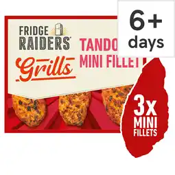 Tesco Fridge Raiders Grills Tandoori Chicken Fillets 3 x 35g offer