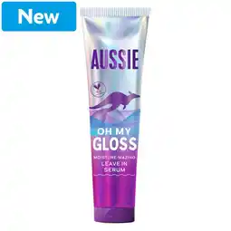 Morrisons Aussie Oh My Gloss Leave-In Serum 160ml offer