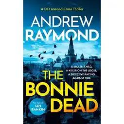 Asda Paperback The Bonnie Dead by Andrew Raymond offer