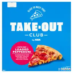 Asda Takeout Club by ASDA Stuffed Crust Loaded Pepperoni 630g offer